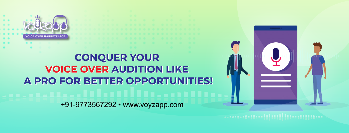 4 useful tips to conquer your Voice over audition Voyzapp